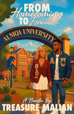From Homecoming To Forever: Diary & Ace: A Novella by Treasure Malian