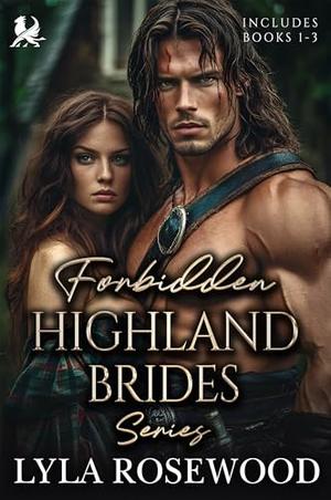 Forbidden Highland Brides: Scottish Highlander Romance Collection by Lyla Rosewood