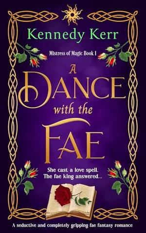 A Dance with the Fae by Kennedy Kerr