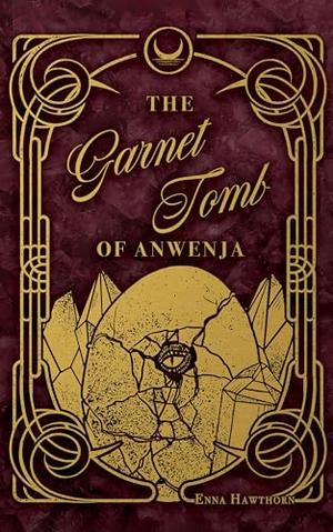 The Garnet Tomb of Anwenja (The Dhemon Wars #1)