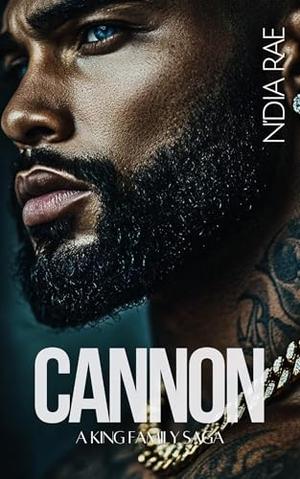 Cannon: A King Family Saga by N'Dia Rae