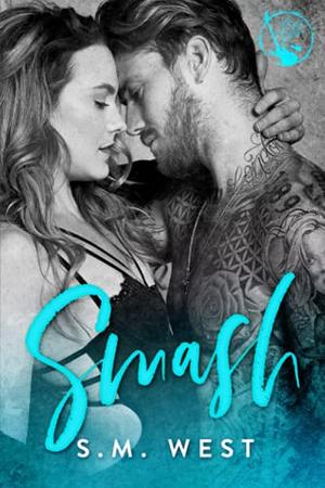 Smash by S.M. West