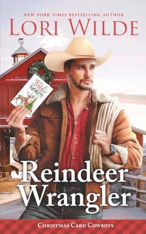 Reindeer Wrangler: A Heartwarming Small Town Christmas/Time Travel/Insta love/Cozy Fantasy Romance by Lori Wilde