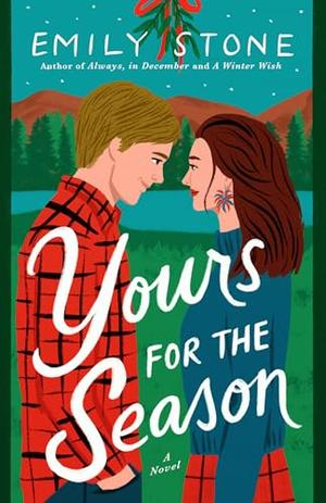 Yours For The Season: A Novel by Emily Stone, Becky Hunter