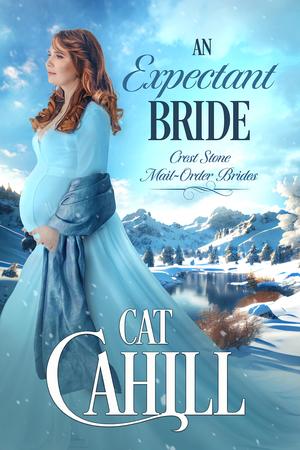An Expectant Bride (Crest Stone Mail-Order Brides #6)