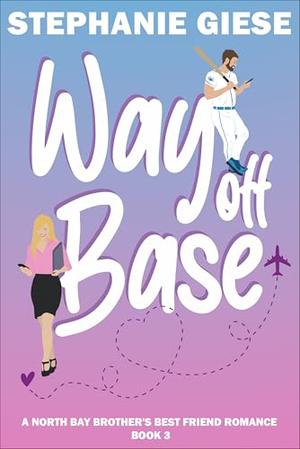 Way Off Base by Stephanie Giese