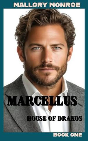 Marcellus: House of Drakos by Mallory Monroe