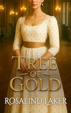 TREE OF GOLD a compelling and engaging historical romance by Rosalind Laker