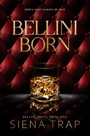 Bellini Born (Bellini Mafia #1)