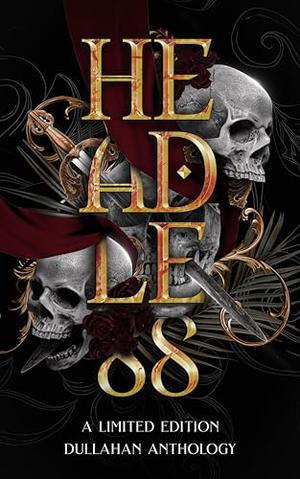 Headless by Lexi Ostrow, Rivka Spicer, A.L. Davroe, Cara North, MK Mancos, Joely Sue Burkhart, N.F. Schmidtt, D.C. Gomez, C.D. Gorri, Miranda May