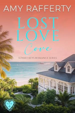 Lost Love Cove by Amy Rafferty