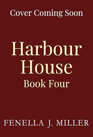 Blitz Spirit at Harbour House: A BRAND NEW historical saga filled with family, forgiveness and survival from Fenella J. Miller by Fenella J Miller