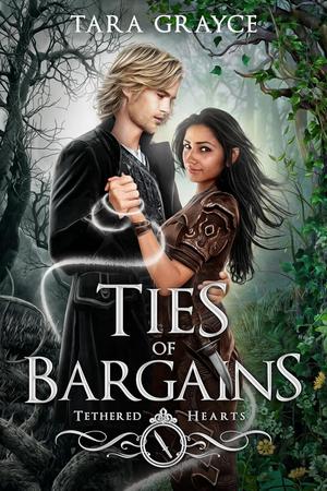 Ties of Bargains (Tethered Hearts #4)