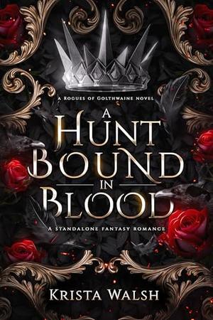 A Hunt Bound in Blood (Rogues of Golthwaine #1)