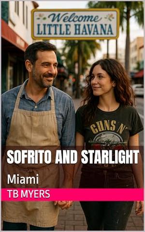 Sofrito and Starlight: Miami (Real World Romance #15)