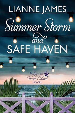 Summer Storm and Safe Haven by Lianne James