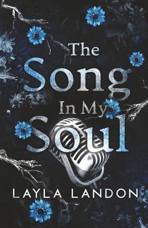 The Song In My Soul by Layla Landon