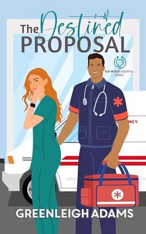 The Destined Proposal (Baywood Hospital #3)