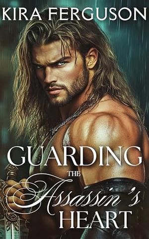 Guarding the Assassin’s Heart: An Enemies to Lovers Historical Romance (Secrets Beneath the Tartan #4)
