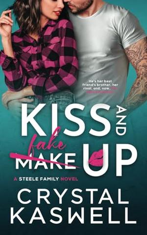 Kiss and Fake Up by Crystal Kaswell