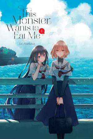 This Monster Wants to Eat Me, Vol. 1 (This Monster Wants to Eat Me #1)
