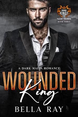 Wounded King by Bella Ray