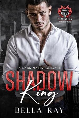 Shadow King by Bella Ray