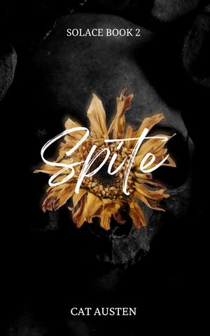 Spite: Solace Book 2 by Cat Austen