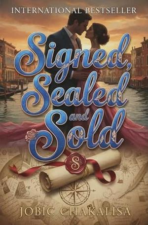 Signed, Sealed & Sold by Jobic Chakalisa