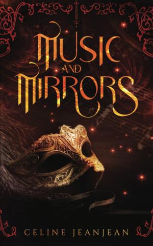 Music & Mirrors by Celine Jeanjean