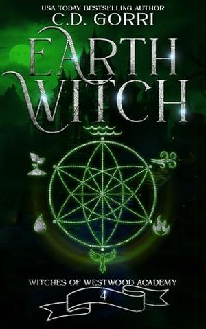 Earth Witch by C.D. Gorri