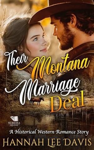 Their Montana Marriage Deal: A Western Historical Romance Book by Hannah Lee Davis