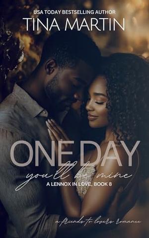 One Day You'll Be Mine (A Lennox In Love #8)