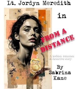 From A Distance: A Jordyn Meredith Mystery by Sabrina Kane