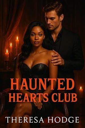 Haunted Hearts Club by Theresa Hodge