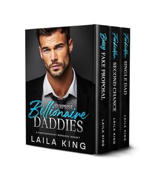 Surprise Billionaire Daddies: A Contemporary Romance Box Set by Laila King