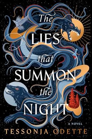 The Lies that Summon the Night by Tessonja Odette