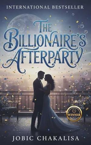 The Billionaire’s Afterparty by Jobic Chakalisa