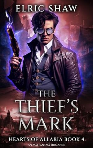 The Thief's Mark: An MM Fantasy Romance (Hearts of Allaria #4)