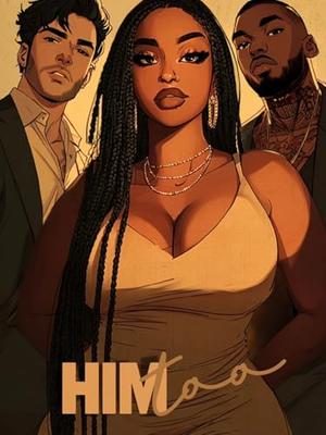 Him too by Shantel Davis