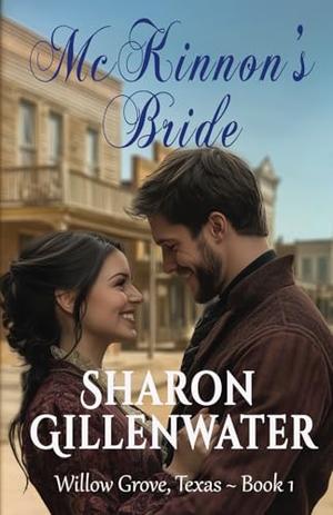 McKinnon's Bride: Christian Historical Western Romance by Sharon Gillenwater