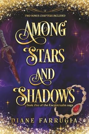 Among Stars and Shadows: A Spellbinding Romantic Fantasy by Diane Farrugia