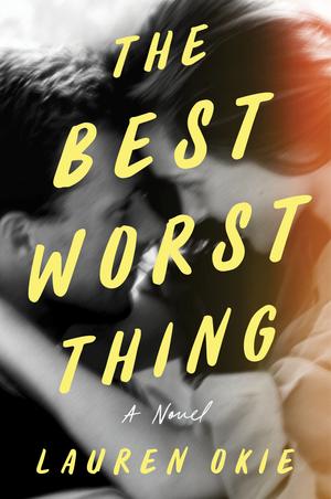 The Best Worst Thing by Lauren Okie