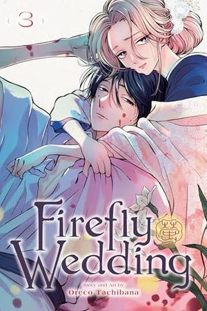 Firefly Wedding, Vol. 3 (ホタルの嫁入り [Hotaru no Yomeiri] #3)