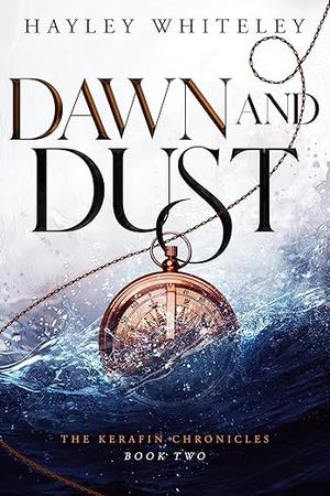 Dawn and Dust by Hayley Whiteley