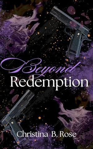 Beyond Redemption by Christina B. Rose