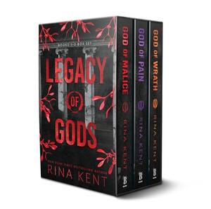 Legacy of Gods Series Boxed Set, Books 1-3: God of Malice, God of Pain, and God of Wrath by Rina Kent
