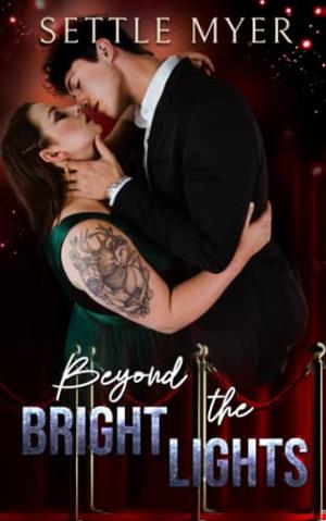 Beyond the Bright Lights by Settle Myer