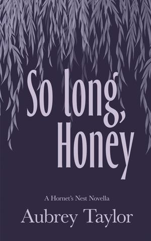 So Long, Honey (The Hornets Nest #2.5)
