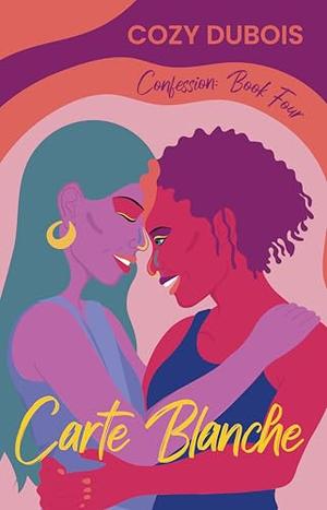 Carte Blanche: Confession: Book Four by Cozy DuBois